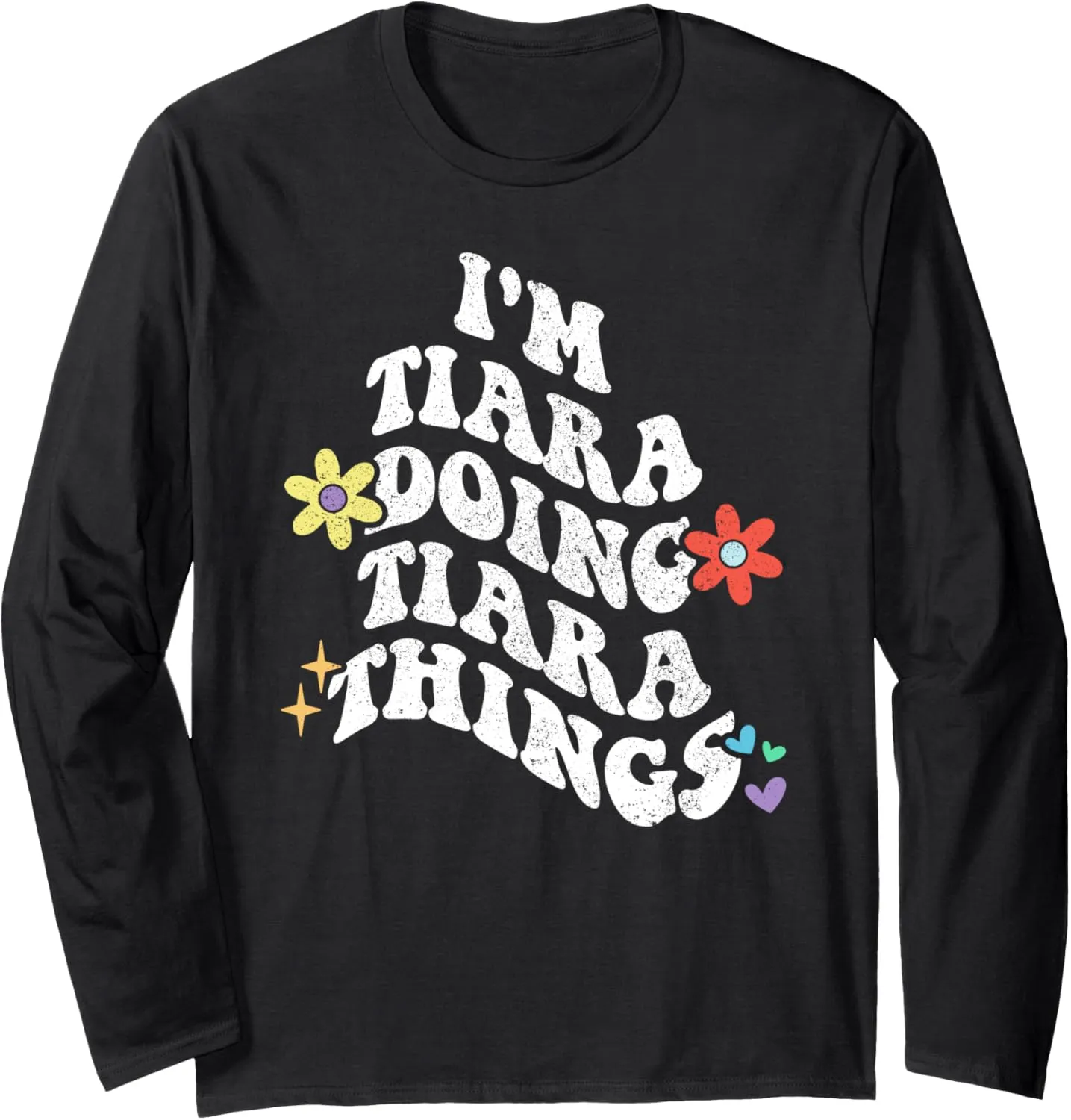 Retro Groovy Im TIARA Doing TIARA Things Funny Mother's Day Long Sleeve T-Shirt